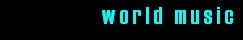 Tune in to some of the best World Music CDs available